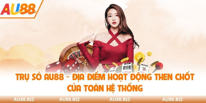 trụ sở AU88